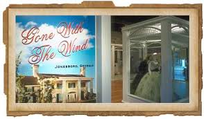 The Road to Tara Museum is a Gone With the Wind museum in Jonesboro.
